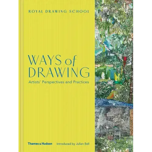 Ways of Drawing: Artists' Perspectives and Practices