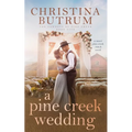 A Pine Creek Wedding: A Sweet Cowboy Romance