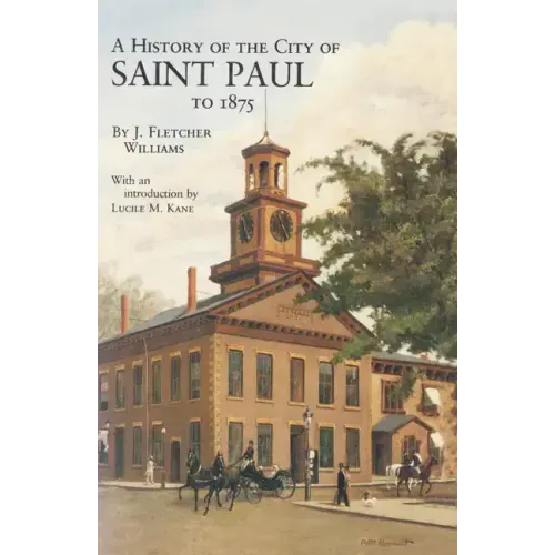 History of the City of St. Paul to 1857