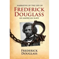 Narrative of the Life of Frederick Douglass, an American Slave: Written by Himself