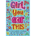 Girl You Got This A Fun Guided Journal for Teen Girls: Daily Gratitude Journal, Creative Writing Promote Gratitude, Mindfulness Journal