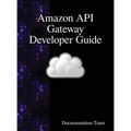 Amazon API Gateway Developer Guide