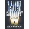 A Planet Called Sanctuary: Expel The Refugees