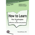 How to Learn: The 10 principles of effective revision & practice