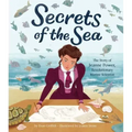 Secrets of the Sea: The Story of Jeanne Power, Revolutionary Marine Scientist