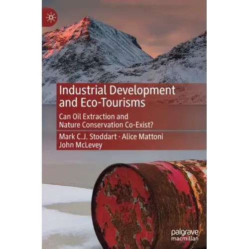 Industrial Development and Eco-Tourisms: Can Oil Extraction and Nature Conservation Co-Exist?
