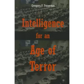 Intelligence for an Age of Terror