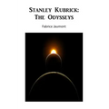 Stanley Kubrick: The Odysseys