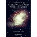 A Companion to Astronomy and Astrophysics: Chronology and Glossary with Data Tables