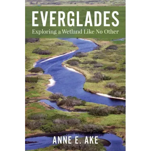 Everglades: Exploring a Wetland Like No Other