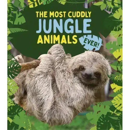 The Most Cuddly Jungle Animals Ever