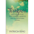 Tongues: God's Provision for Dynamic Growth and Supernatural Living
