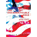 The Insurmountable Edge Book Three: A Story in Three Books