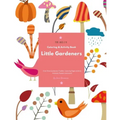 Little Gardeners: Coloring & Activity Book First Time Gardeners Toddler Coloring Pages Activity Animals, Flowers and more! For Ages 2-8