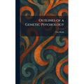 Outlines of a Genetic Psychology