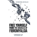 Free Yourself from the Shackles of Fibromyalgia