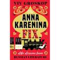 Anna Karenina Fix: Life Lessons from Russian Literature