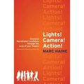 Lights! Camera! Action!: Business Operational Excellence Through the Lens of Live Theatre