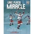 Lake Placid Miracle: When U.S. Hockey Stunned the World