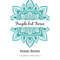 Fragile but Fierce: A Quote Collection