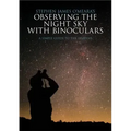 Observing the Night Sky with Binoculars: A Simple Guide to the Heavens