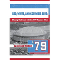 Red, White, and Columbia Blue: Chasing the Dream with the 1979 Houston Oilers