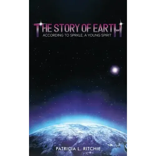 The Story of Earth: According to Sprkle, A Young Spirit