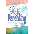 Joys and Oys of Parenting: Insight and Wisdom from the Jewish Tradition