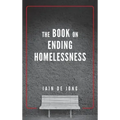 The Book on Ending Homelessness