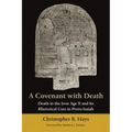 A Covenant with Death: Death in the Iron Age II and Its Rhetorical Uses in Proto-Isaiah