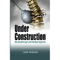 Under Construction: My Breakthrough with Multiple Myeloma