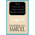 The Council of Chalcedon Re-Examined