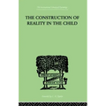 The Construction Of Reality In The Child