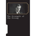 The Strength of the Strong