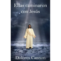 Ellas caminaron con Jesús