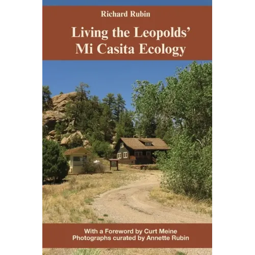 Living the Leopolds' Mi Casita Ecology