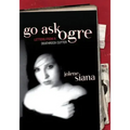 Go Ask Ogre: Letters from a Deathrock Cutter