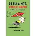 Go Fly a Kite, Charlie Brown: A New Peanuts Book