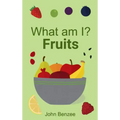 What am I? Fruits
