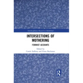 Intersections of Mothering: Feminist Accounts