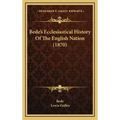Bede's Ecclesiastical History Of The English Nation (1870)