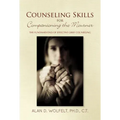 Counseling Skills for Companioning the Mourner: The Fundamentals of Effective Grief Counseling