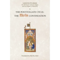 Lancelot-Grail: 8. the Post Vulgate Cycle. the Merlin Continuation: The Old French Arthurian Vulgate and Post-Vulgate in Translation