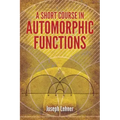 A Short Course in Automorphic Functions