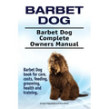 Barbet Dog. Barbet Dog Complete Owners Manual. Barbet Dog book for care, costs, feeding, grooming, health and training.