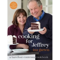 Cooking for Jeffrey: A Barefoot Contessa Cookbook