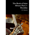 The Book of Saint Albans: Part 3 - Heraldry