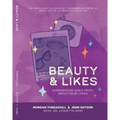 Beauty & Likes: Experiencing God's Truth about Your Looks