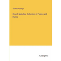 Church Melodies: Collection of Psalms and Hymns