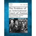 The Problem of an International Court of Justice